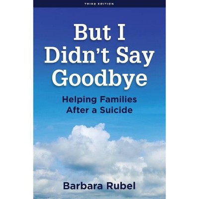 But I Didn't Say Goodbye - 3rd Edition by  Barbara Rubel (Paperback)