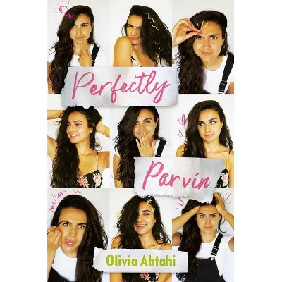 Perfectly Parvin - by  Olivia Abtahi (Hardcover)