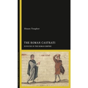 The Roman Castrati - by  Shaun Tougher (Paperback) - 1 of 1