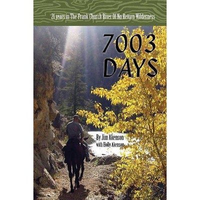 7003 Days - by  Jim Akenson (Paperback)