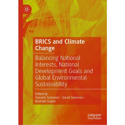 Brics and Climate Change - by  Hussein Solomon & Sanet Solomon & Bashabi Gupta (Hardcover)