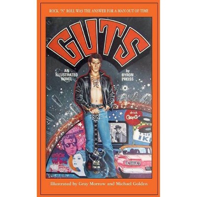 Guts-An Illustrated Novel - by  Byron Preiss (Paperback)