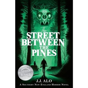 The Street Between the Pines - 2nd Edition by  J J Alo (Paperback) - 1 of 1