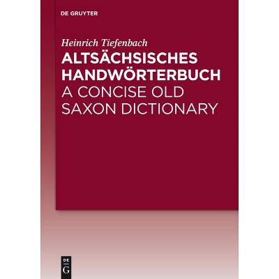 Altsächsisches Handwörterbuch / A Concise Old Saxon Dictionary - by  Heinrich Tiefenbach (Paperback)