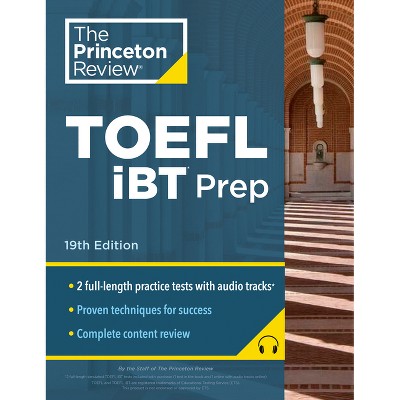 Princeton Review TOEFL IBT Prep with Audio/Listening Tracks, 19th Edition - (College Test Preparation) by  The Princeton Review (Paperback)
