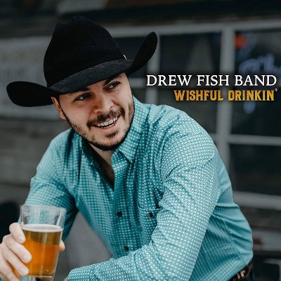 Drew Fish Band - Wishful Drinkin' (CD)