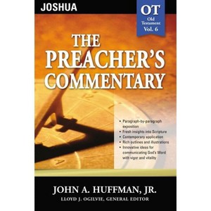The Preacher's Commentary - Vol. 06: Joshua - by  John A Huffman (Paperback) - 1 of 1