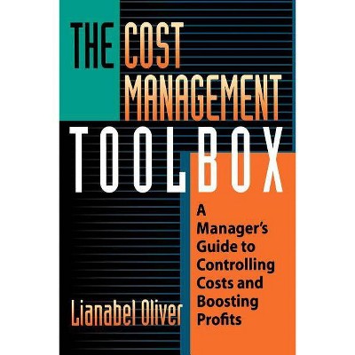 The Cost Management Toolbox - by  Lianabel Oliver (Paperback)