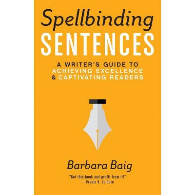 Spellbinding Sentences - by  Barbara Baig (Paperback)