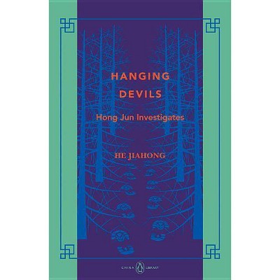 Hanging Devils - (Hong Jun Investigates) by  Jiahong He (Paperback)