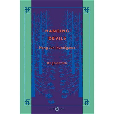 Hanging Devils - (Hong Jun Investigates) by  Jiahong He (Paperback)