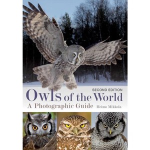 Owls of the World - 2nd Edition by  Heimo Mikkola (Paperback) - 1 of 1
