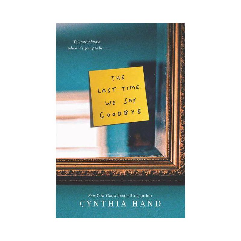 The Last Time We Say Goodbye - by  Cynthia Hand (Paperback), 1 of 2