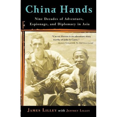 China Hands - Annotated by  James R Lilley & Jeffrey Lilley (Paperback)