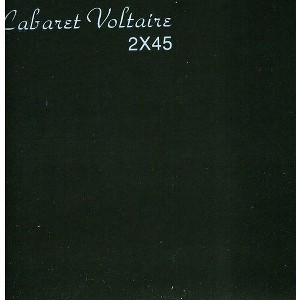 Cabaret Voltaire - 2x45 (CD) - 1 of 1