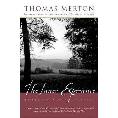 The Inner Experience - by  Thomas Merton & William H Shannon (Paperback)