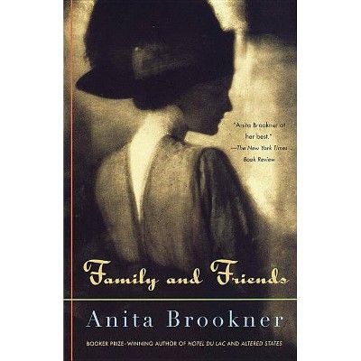 Family and Friends - (Vintage Contemporaries) by  Anita Brookner (Paperback)