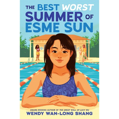 The Best Worst Summer of Esme Sun - by  Wendy Wan-Long Shang (Hardcover)