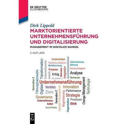 Marktorientierte Unternehmensführung Und Digitalisierung - (De Gruyter Studium) 2nd Edition by  Dirk Lippold (Paperback)