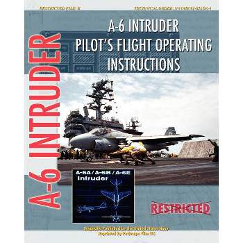 A-6 Intruder Pilot's Flight Operating Instructions - by  United States Navy (Paperback)