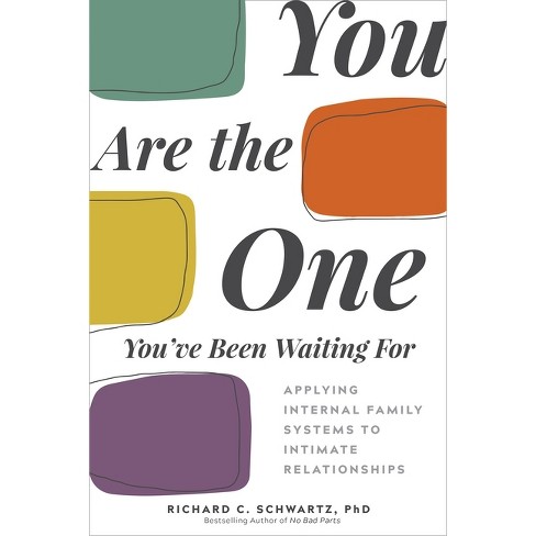 You Are The One You've Been Waiting For - By Richard Schwartz