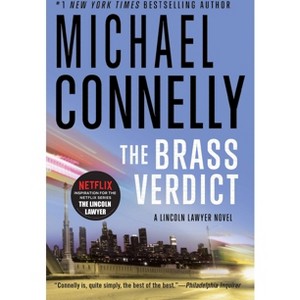 The Brass Verdict - (Lincoln Lawyer Novel) by  Michael Connelly (Paperback) - 1 of 1