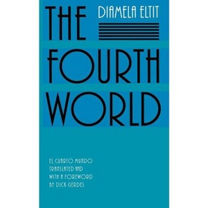 The Fourth World - (Latin American Women Writers) by  Diamela Eltit (Paperback) - 1 of 1