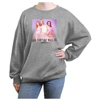 Junior's Women Mean Girls You Can't Sit With Us Sweatshirt