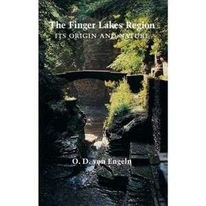 The Finger Lakes Region - by  O D Von Engeln (Hardcover) - 1 of 1