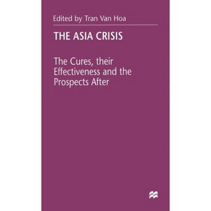The Asia Crisis - by  T Van Hoa (Hardcover) - 1 of 1