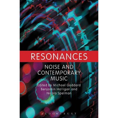 Resonances - by  Michael Goddard & Benjamin Halligan & Nicola Spelman (Paperback)