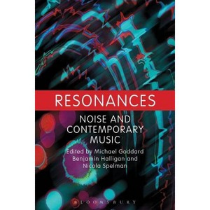 Resonances - by  Michael N Goddard & Benjamin Halligan & Nicola Spelman (Paperback) - 1 of 1