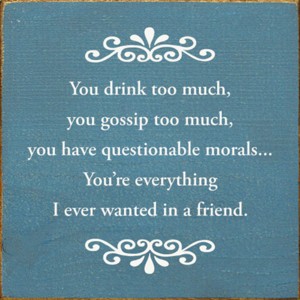 Slickblue Humorous Friend Quote Sign, 7x7 Rustic Wood Plaque with Hanging and Shelf Options, Multiple Colors - 1 of 3
