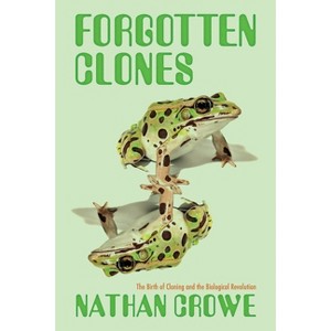 Forgotten Clones - by  Nathan Crowe (Hardcover) - 1 of 1
