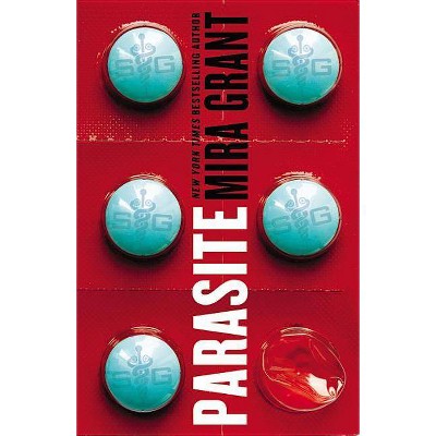 Parasite - (Parasitology) by  Mira Grant (Paperback)