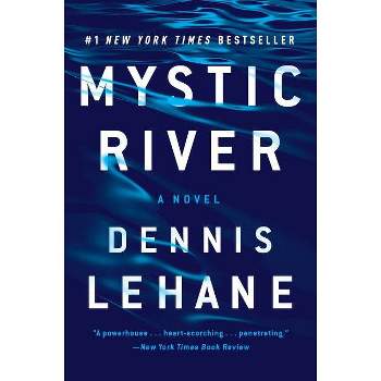 Mystic River - by  Dennis Lehane (Paperback)