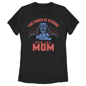 Women's Star Wars: A New Hope Force Is Strong With Mom  T-Shirt -  - - 1 of 4