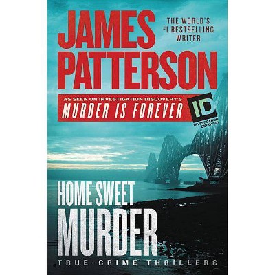 Home Sweet Murder -  (Murder Is Forever) by James Patterson (Paperback)