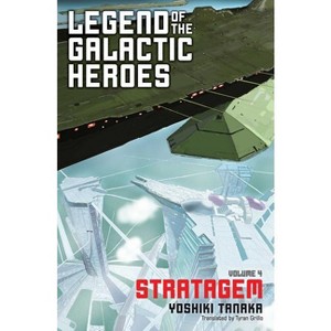 Legend of the Galactic Heroes, Vol. 4 - by  Yoshiki Tanaka (Paperback) - 1 of 1