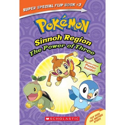 The Power of Three / Ancient Pokémon Attack (Pokémon Super Special Flip Book: Sinnoh Region / Hoenn Region) - by  Helena Mayer & Maria S Barbo