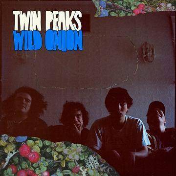 Twin Peaks - Wild Onion (Vinyl)