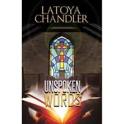 Unspoken Words - by  Latoya Chandler (Paperback)