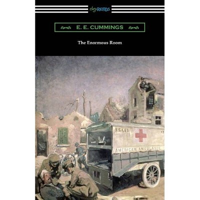 The Enormous Room - by  E E Cummings (Paperback)