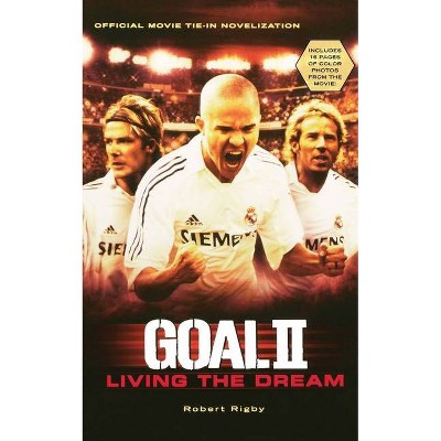 Goal II - by  Robert Rigby (Paperback)