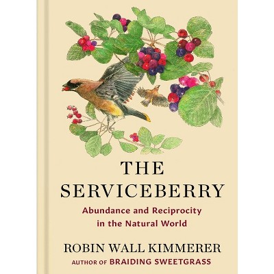 The Serviceberry - By Robin Wall Kimmerer (hardcover) : Target