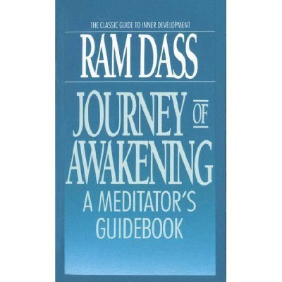 Journey of Awakening - by  Ram Dass (Paperback)