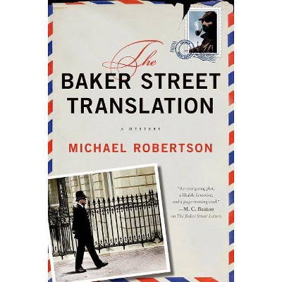 The Baker Street Translation - (Baker Street Letters) by  Michael Robertson (Paperback)