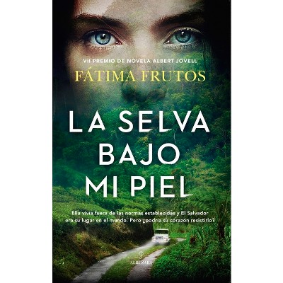 Selva Bajo Mi Piel, La - by  Fatima Moreira-Frutos (Paperback)