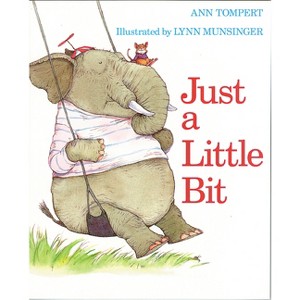 Just a Little Bit - 2nd Edition by  Ann Tompert (Paperback) - 1 of 1