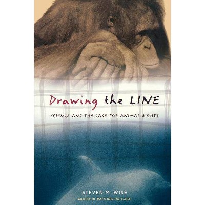 Drawing the Line - (Merloyd Lawrence Book) by  Steven M Wise (Paperback)